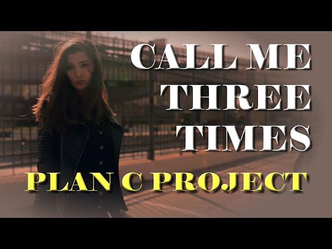 Plan C Project - Call Me Three Times (Official Music Video)