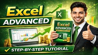 Excel Advanced with Formulas | Step-by-Step Complete Guide