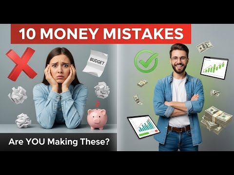 10 Money Mistakes You're Making in Your 20s & 30s