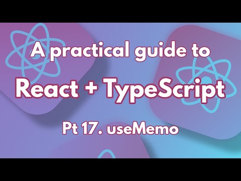 A practical guide to React + TypeScript Pt 17. useMemo