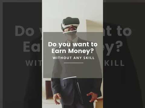 Do You Want To Earn Money Without Any Skill?