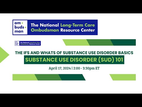 The Ifs and Whats of Substance Use Disorder Basics: Substance Use Disorder 101