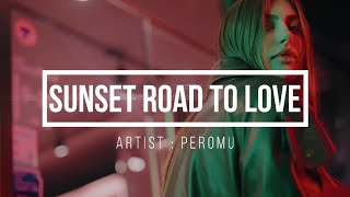 (Dancehall Reggae) Sunset Road to Love - Peromu