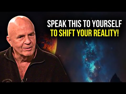 Wayne Dyer - Shift Your Reality by Saying These Words to Yourself!