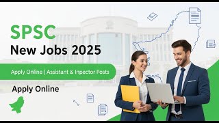 Sindh Public Service Commission Jobs 2025 | SPSC Latest Vacancies | Apply Online Now! 🇵🇰
