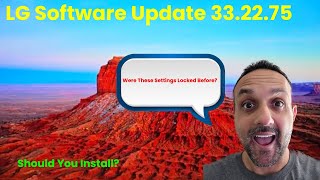 New LG TV Software Update! | Version 33.22.75 | SDR Settings Unlocked?
