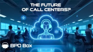 The Future of Call Centers? Meet AI-Powered BPO BOX!