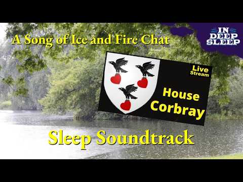 A Song of Ice and Fire Sleep Video | House Corbray | 2.5h talking w/ soft rain ASMR, 8h fades black
