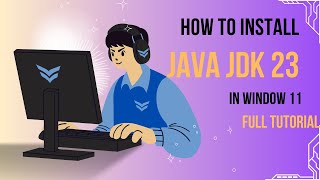 How to Install Java JDK 23 on Windows/Mac/Linux | Step-by-Step Guide