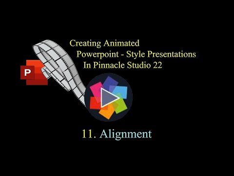 Creating A Powerpoint-style Presentation In Pinnacle Studio 22:  11.  Alignment