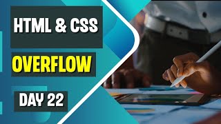 HTML & CSS Basics for Absolute Beginners| Overflow| (Day 22)#html