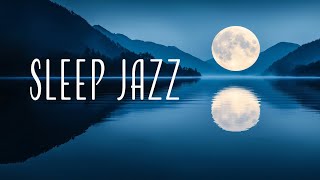 Sleep Jazz Piano Music 🌙🎹 Soft Midnight Piano for Deep Sleep & Total Relaxation