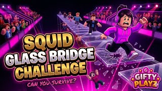 ROBLOX ULTIMATE SQUID GAME GLASS BRIDGE | DAY 06