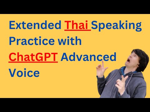 Practising Thai with ChatGPT Advanced Voice