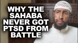 Why the Sahaba Never Got PTSD From Battle