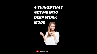 4 Things That  Get Me Into Deep Work Mode.    #shorts #youtubeshorts #trending
