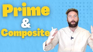 What Are Prime And Composite Numbers | The Maths Guy