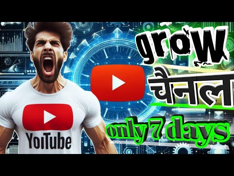 grow channel create and grow only 7 days then full tutorial video