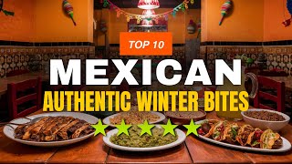 Top 10 Restaurants in Mexico for Authentic Flavors This Winter