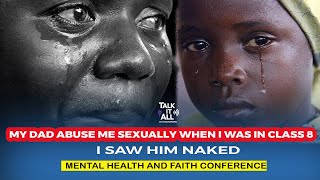 TALK IT ALL ||  MY DAD ABUSE ME SEXUALLY WHEN I WAS IN CLASS 8,I SAW HIM NAKED -MENTAL HEALTH TALK