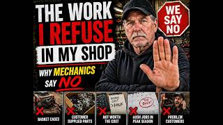 The Work I Refuse In My Shop | Why Mechanics Say No