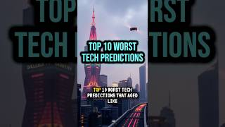 Top 10 Worst Tech Predictions
