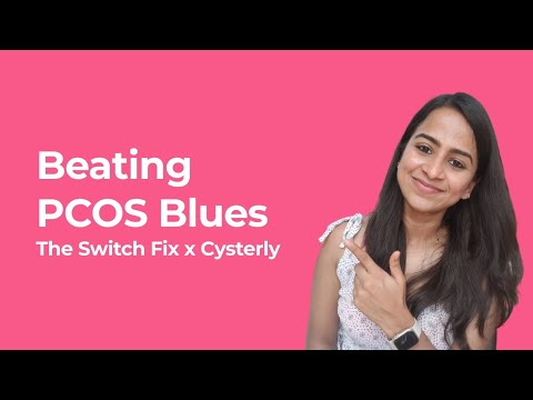 Beating PCOS Blues ✓ The Switch Fix x Cysterly