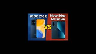 IQOO Z10R 5G vs Moto Edge 60 Fusion: A Quick Comparison #iqooz10r5g #edge60fusion #iqoovsmoto