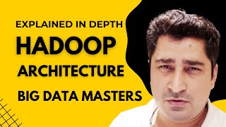 Hadoop Architecture Explained like never before