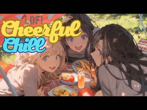 Cheerful Chill: Lofi Songs to Lift Your Spirits