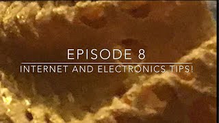 Internet and Electronics Tips!