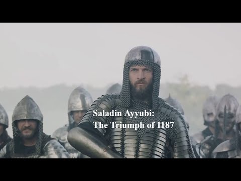 Saladin Ayyubi: The Triumph of 1187