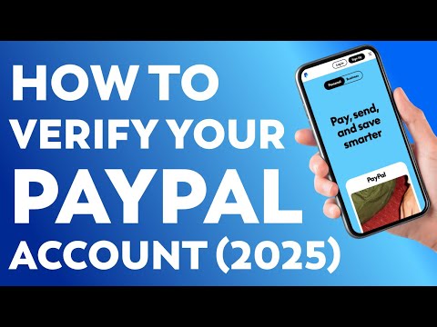 How to Verify Your PayPal Account (2025 Update) – Unlock Full Access