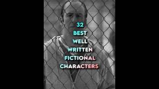 32 WELL WRITTEN FICTIONAL CHARACTERS EDIT | MOST WELL WRITTEN CHARACTERS #shorts #character
