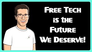 Geek Talk: Free Tech is the Future We Deserve