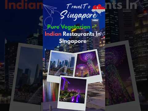 List of Famous & Affordable Pure Vegetarian Indian Restaurants in Singapore🌱🇸🇬