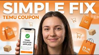 Why Your Temu Coupon Code Isn’t Working (And How to Fix It)