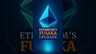 Will Ethereum's Fusaka upgrade be a crypto gamechanger or just more hype? #Shorts