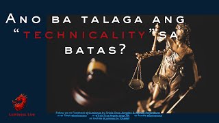 What is a technicality in law?