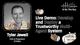 Live Demo – Develop and Deploy a Trustworthy Multi-Agent System | Tyler Jewell, AI By the Bay 25