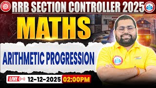 RRB Sectional Controller 2025 | Section Controller Maths Class | Arithmetic Progression | Vineet Sir