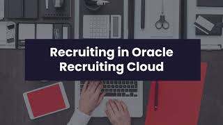 Oracle Recruiting Cloud | Understand Recruitment | Apps2fusion