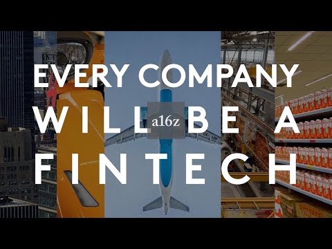 Every Company Will be a Fintech Company: Inspired by a16z