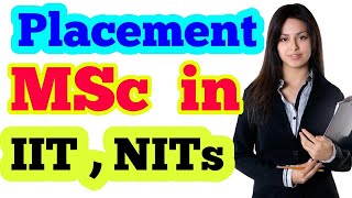 🔥MSc Placement in IIT NIT. PLACEMENT SCOPE in IIT & NIT. Placement MSc maths chemistry. IITJAM.