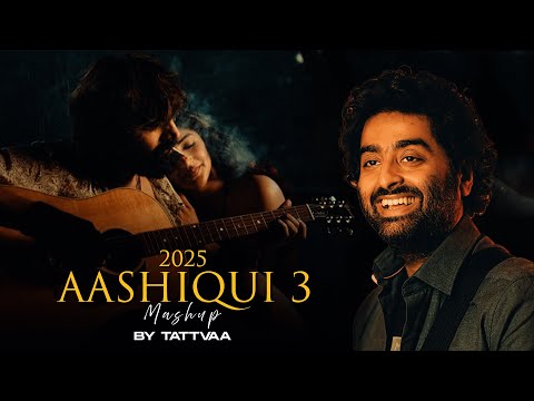 2025 Aashiqui 3 Mashup - Arijit Singh | Vishal Mishra | Best Of Arijit Singh Mashup