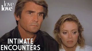 Intimate Encounters | Julie Finally Opens Up | Love Love