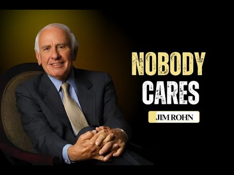 Nobody Cares: The Jim Rohn-Inspired Guide to Taking Action and Creating Momentum.
