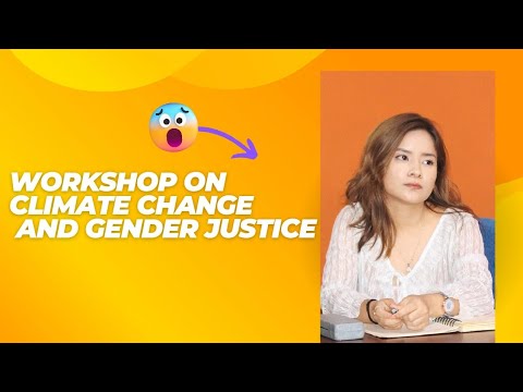United For Impact Workshop: Bridging Climate Change and Gender Justice.