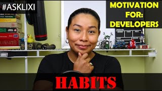 Motivation for Developers #6 -  HABITS