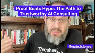 Proof Beats Hype: The Path to Trustworthy AI Consulting